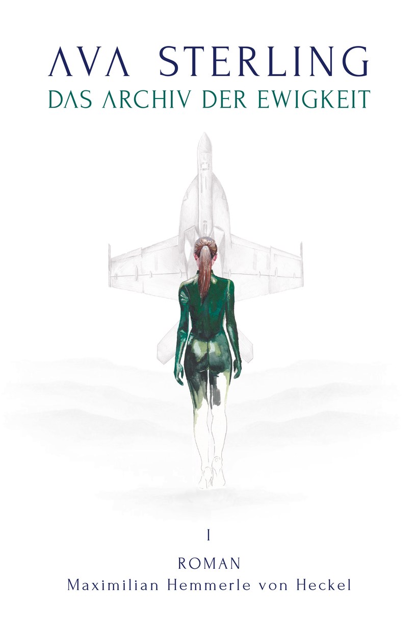 Buchcover: Ava Sterling – Das Archiv der Ewigkeit, Roman von Maximilian Hemmerle von Heckel